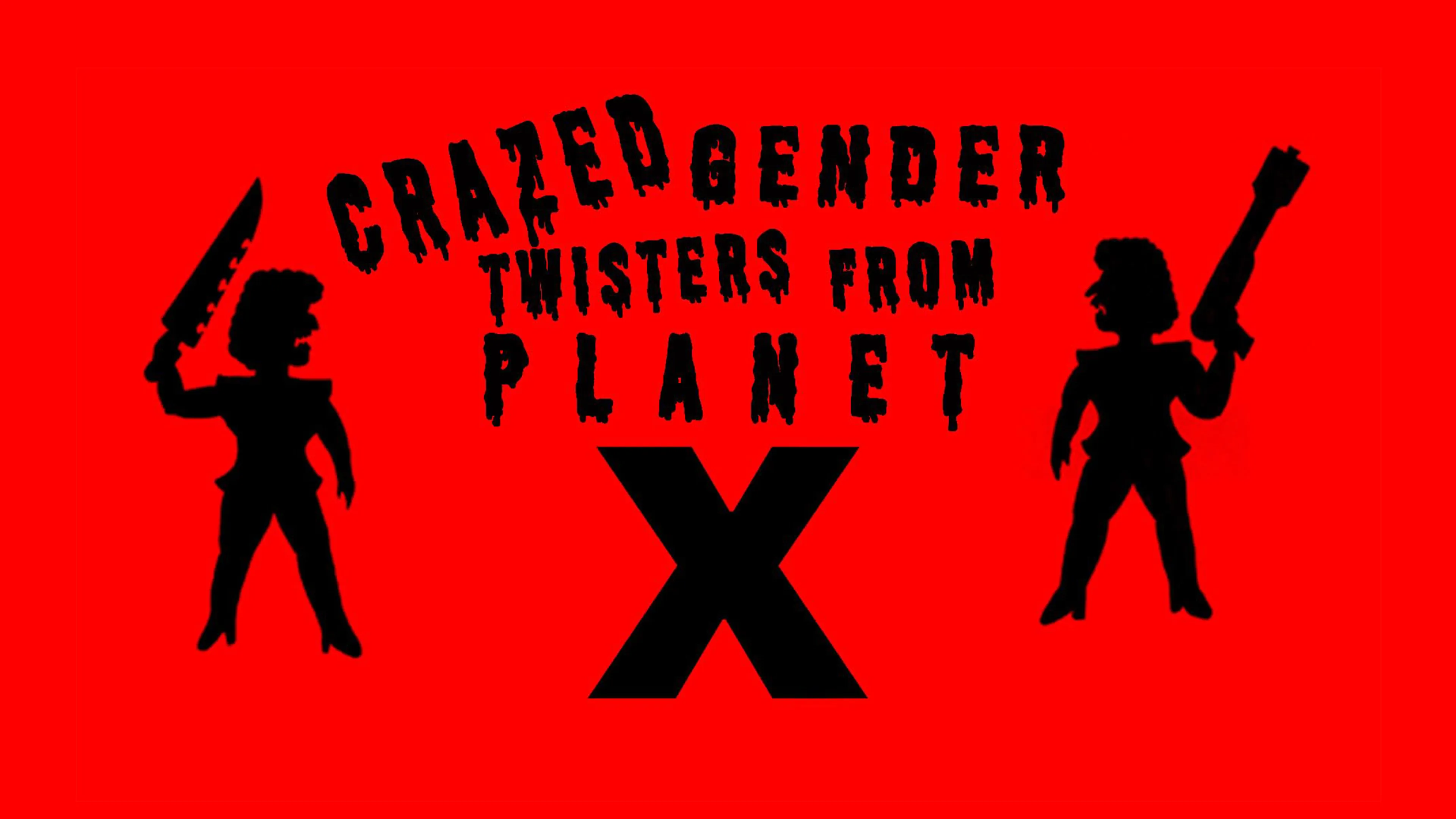 Crazed Gender Twisters From Planet X poster